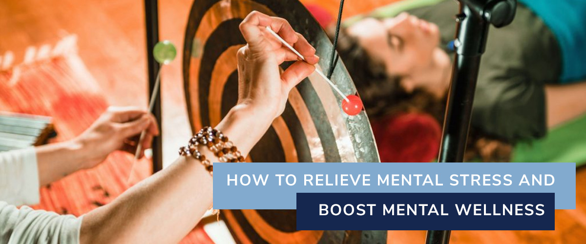 Blog-How-to-Relieve-Mental-Stress-and-Boost-Mental-Wellness