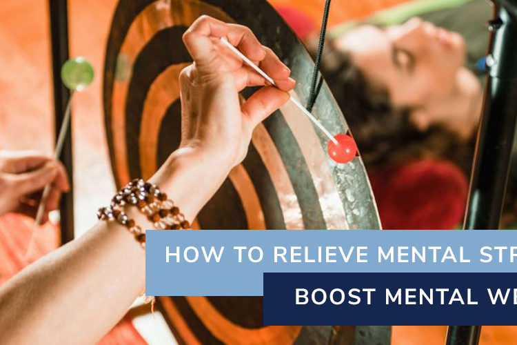 Blog-How-to-Relieve-Mental-Stress-and-Boost-Mental-Wellness